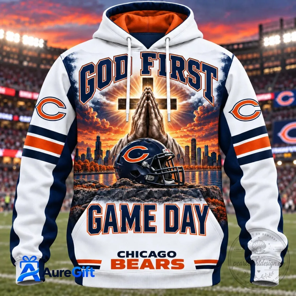 Chicago Bears God First Game Day Football Fan Hoodie Chicago Bears God First Game Day Football Fan Hoodie