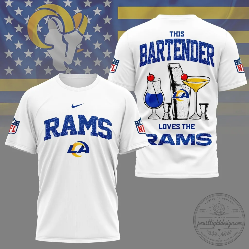 Los Angeles Rams NFL Fan Bartender T-Shirt Los Angeles Rams NFL Fan Bartender T-Shirt